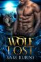 [The Wolves of Kismet 01] • Wolf Lost